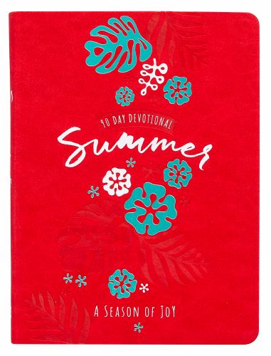 90-Day Devotional: Summer - A Season of Joy