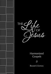 The Passion Translation: Life of Jesus: Harmonized Gospels Readers Edition