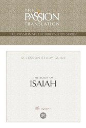 The Passionate Life Bible Series: The Book of Isaiah