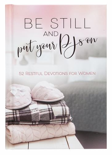 Be Still and Put your Pjs On