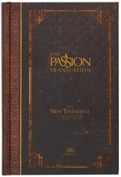 The Passion Translation New Testament with Psalms Proverbs and Song of Songs (2020 Edn) Espresso Hb