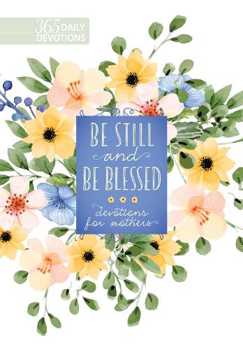 Be Still and be Blessed