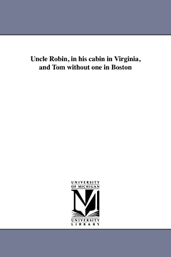 Uncle Robin, in his cabin in Virginia, and Tom without one in Boston