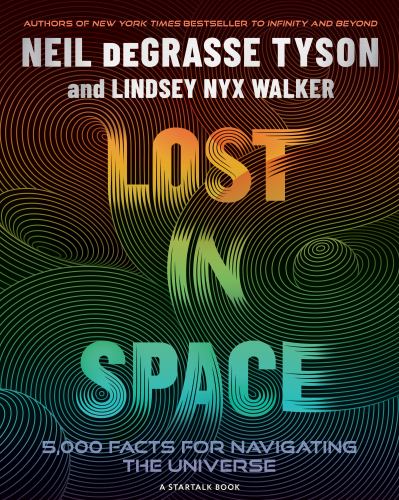 Neil Degrasse Tyson - Lost in Space: 5,000 Facts for Navigating the Universe