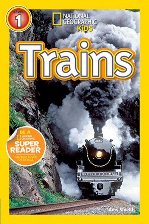 National Geographic Kids Readers: Trains