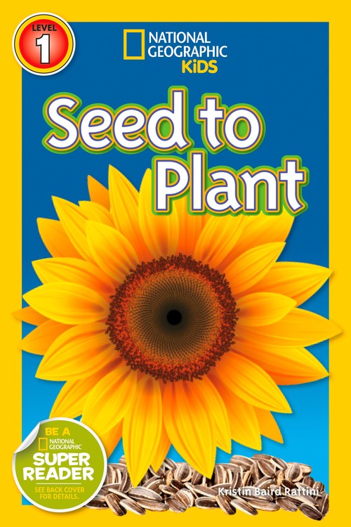 National Geographic Kids Readers: Seed to Plant