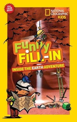 Nat Geo Kids Funny Fill-In My Inside The Earth Adventure