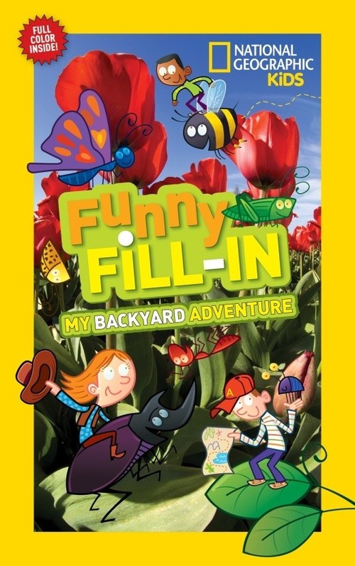 Nat Geo Kids Funny Fill-In My Backyard Adventure