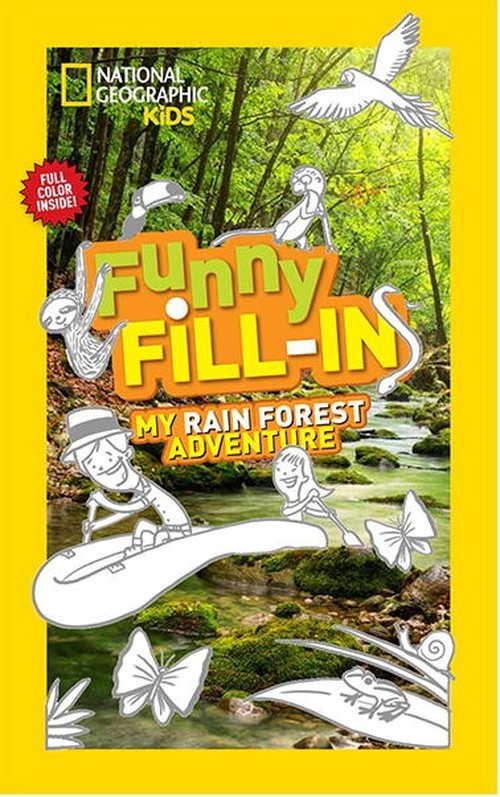 Nat Geo Kids Funny Fill-In My Rain Forest Adventure