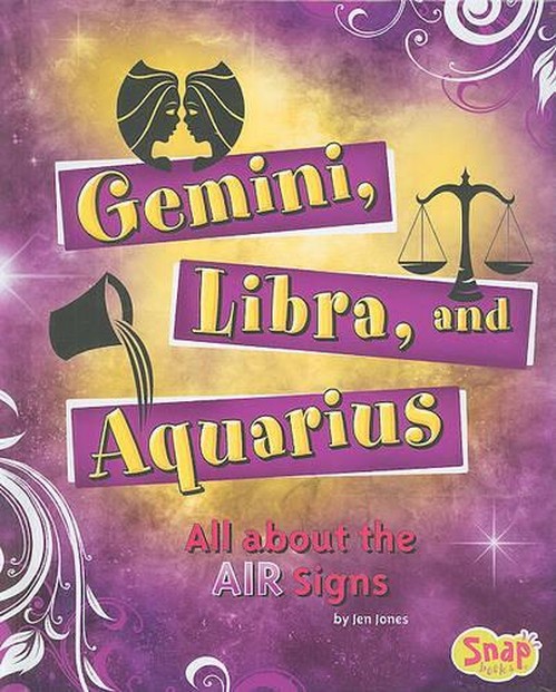 Gemini, Libra, and Aquarius