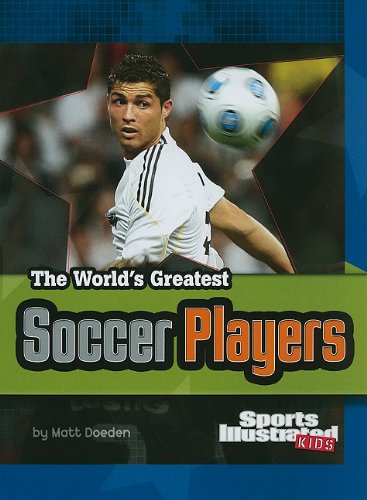 "Sports Illustrated" Kids - World's Greatest Soccer Players