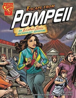 Graphic Expeds Escape from Pompeii an Isabel Soto Archaeology Adventure