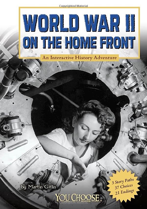 World War II on the Home Front: an Interactive History Adventure (You Choose History)