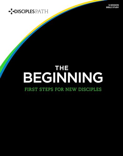 Beginning, The: First Steps for New Disciples