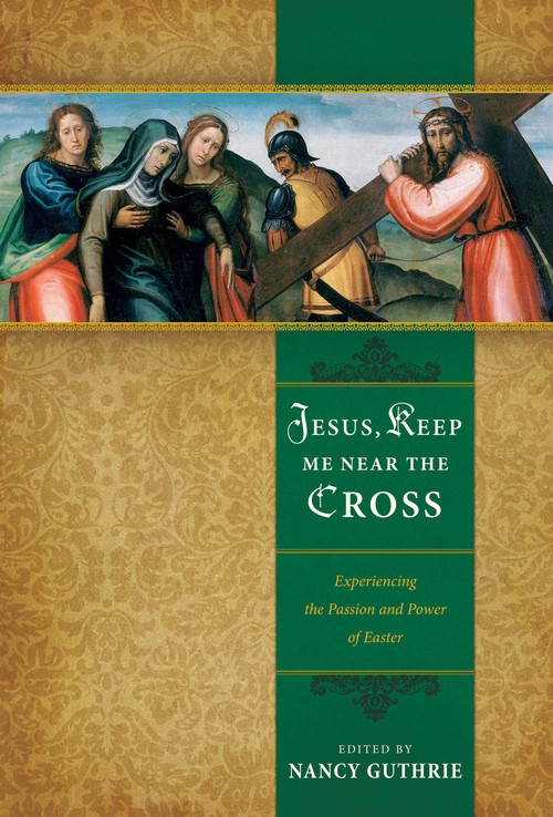 Jesus, Keep Me Near the Cross