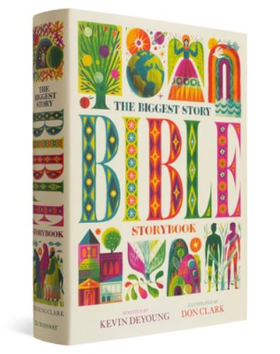 Kevin Deyoung - The Biggest Story Bible Storybook