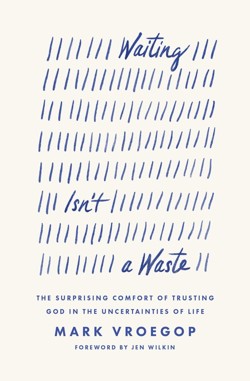 Waiting Isn't a Waste