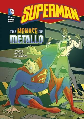 Superman Menace of Metallo