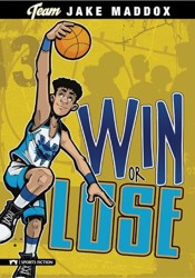 Team Jake Maddox Sports Stories Win or Lose