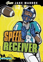 Team Jake Maddox Sports Stories Speed Receiver