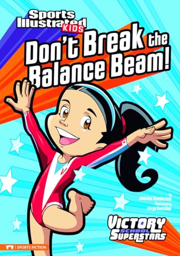 Sports Illustrated Kids Victory School Superstars Dont Break the Balance Beam