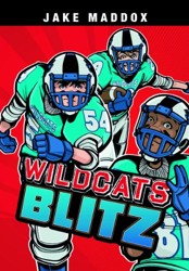 Team Jake Maddox Sports Stories Wildcats Blitz