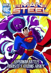 Man of Steel Superman Battles Parasites Feeding Frenzy