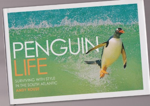 Penguin Life: Surviving With Style in the South Atlantic