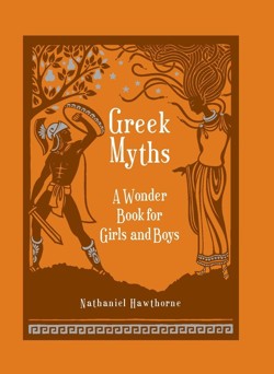 Greek Myths: A Wonder Book for Girl