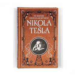 Inventions, Researches and Writings of Nikola Tesla (Barnes & Noble Collectible Classics: Omnibus Edition)