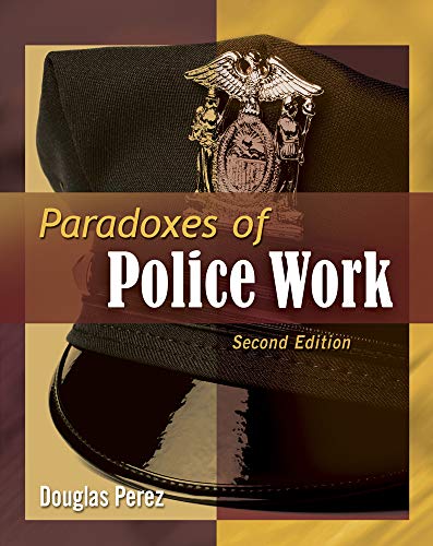 Paradoxes of Police Work