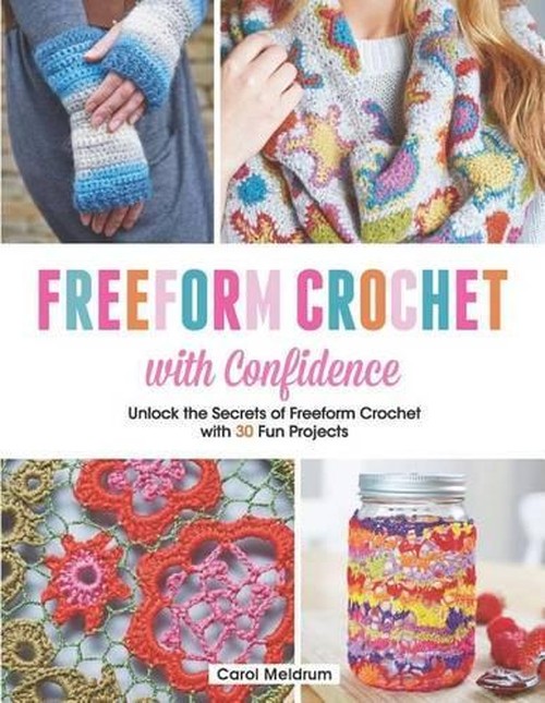Freeform Crochet with Confidence