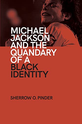 Michael Jackson and the Quandary of a Black Identity