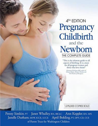 Pregnancy, Childbirth and the Newborn (2010) (Retired Edition)