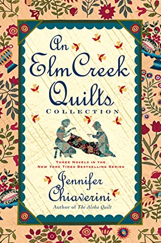 An Elm Creek Quilts Collection