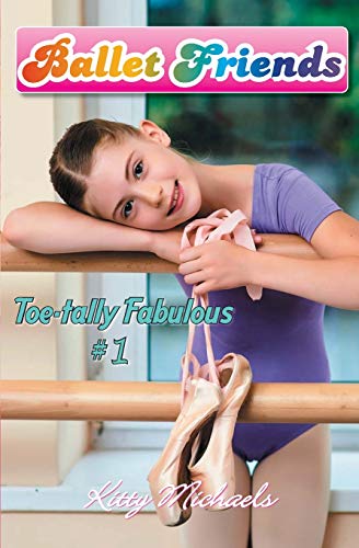 Ballet Friends #1 Toe-tally Fabulous