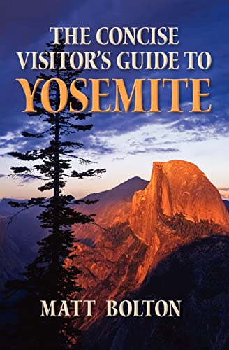 The Concise Visitor's Guide to Yosemite