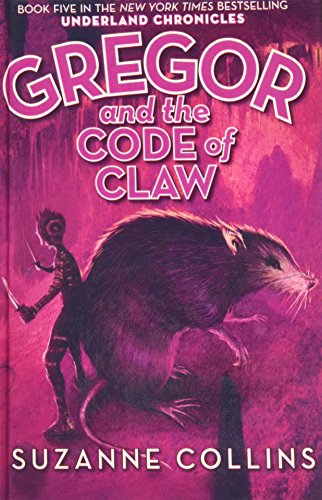 Gregor and the Code of Claw (Underland Chronicles)