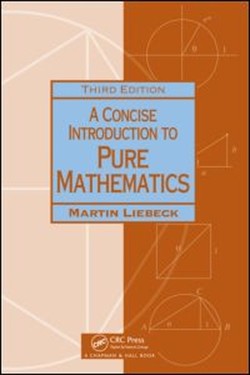 A Concise Introduction to Pure Mathematics, Third Edition