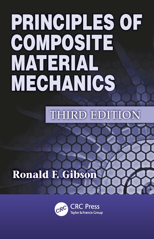 Principles of Composite Material Mechanics, Third Edition