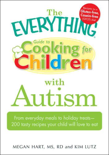The "Everything" Guide to Cooking for Children with Autism