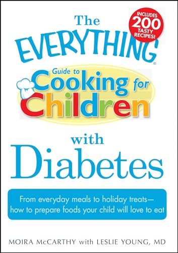 The Everything Guide to Cooking for Children with Diabetes