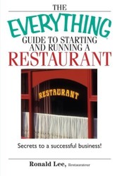 The Everything Guide to Starting and Running a Restaurant