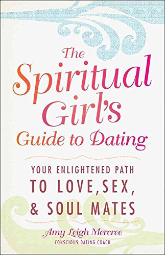 The Spiritual Girl's Guide to Dating