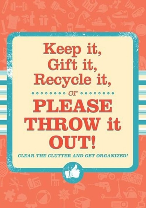 Keep It Gift It Recycle It Please