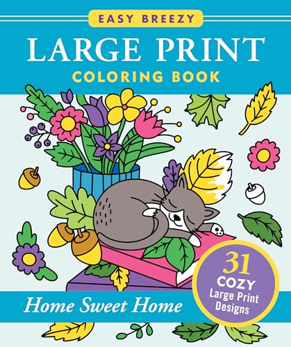 Home Sweet Home - Large Print Coloring Book (31 Stress Relieving Designs)