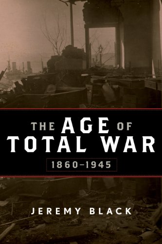 The Age of Total War, 1860-1945