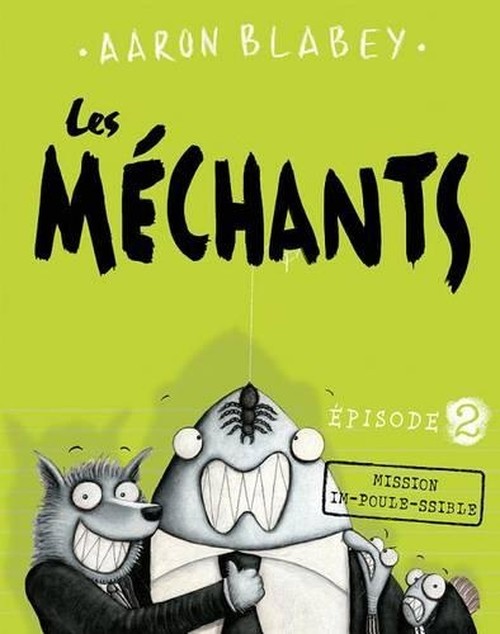 Les M?chants: N? 2 - Mission Im-Poule-Ssible