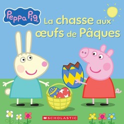 Peppa Pig: La Chasse Aux Oeufs de Paques