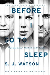 Before I Go To Sleep Movie Tie In: A Novel